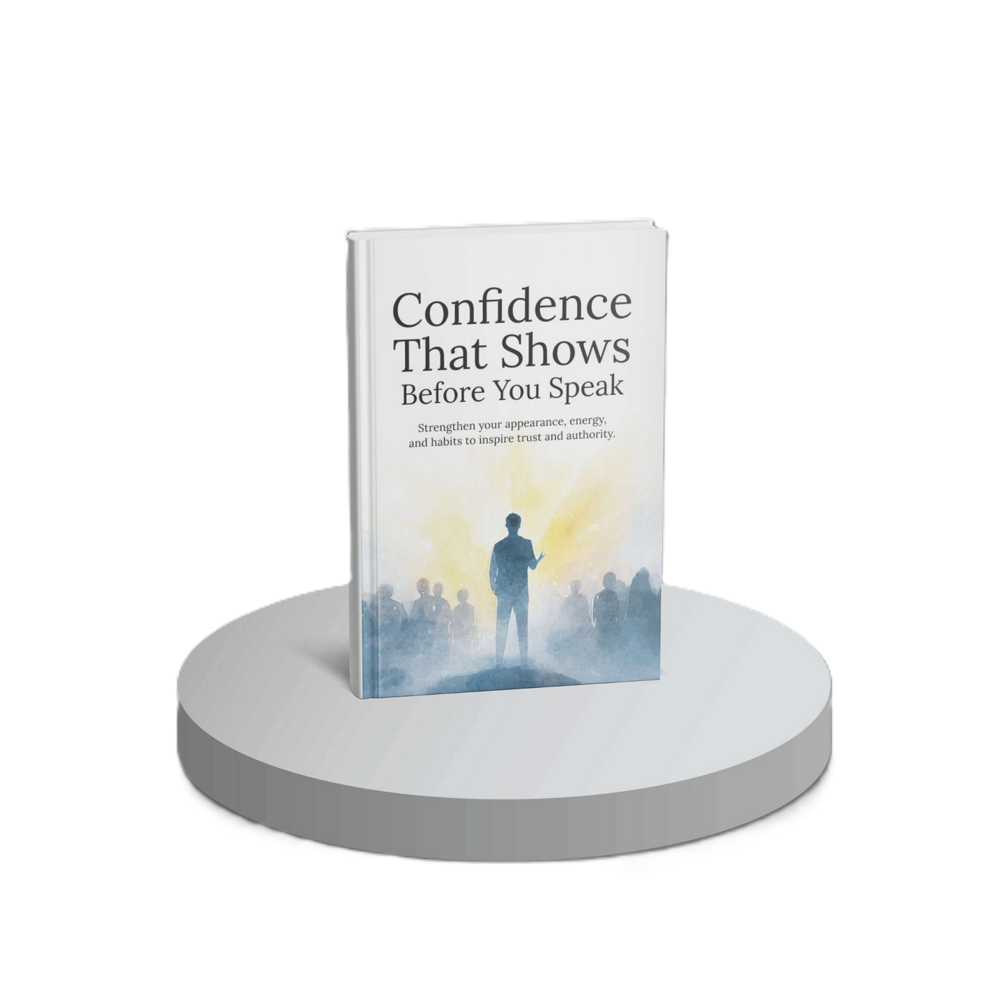 Confidence That Shows Before You Speak - E-book