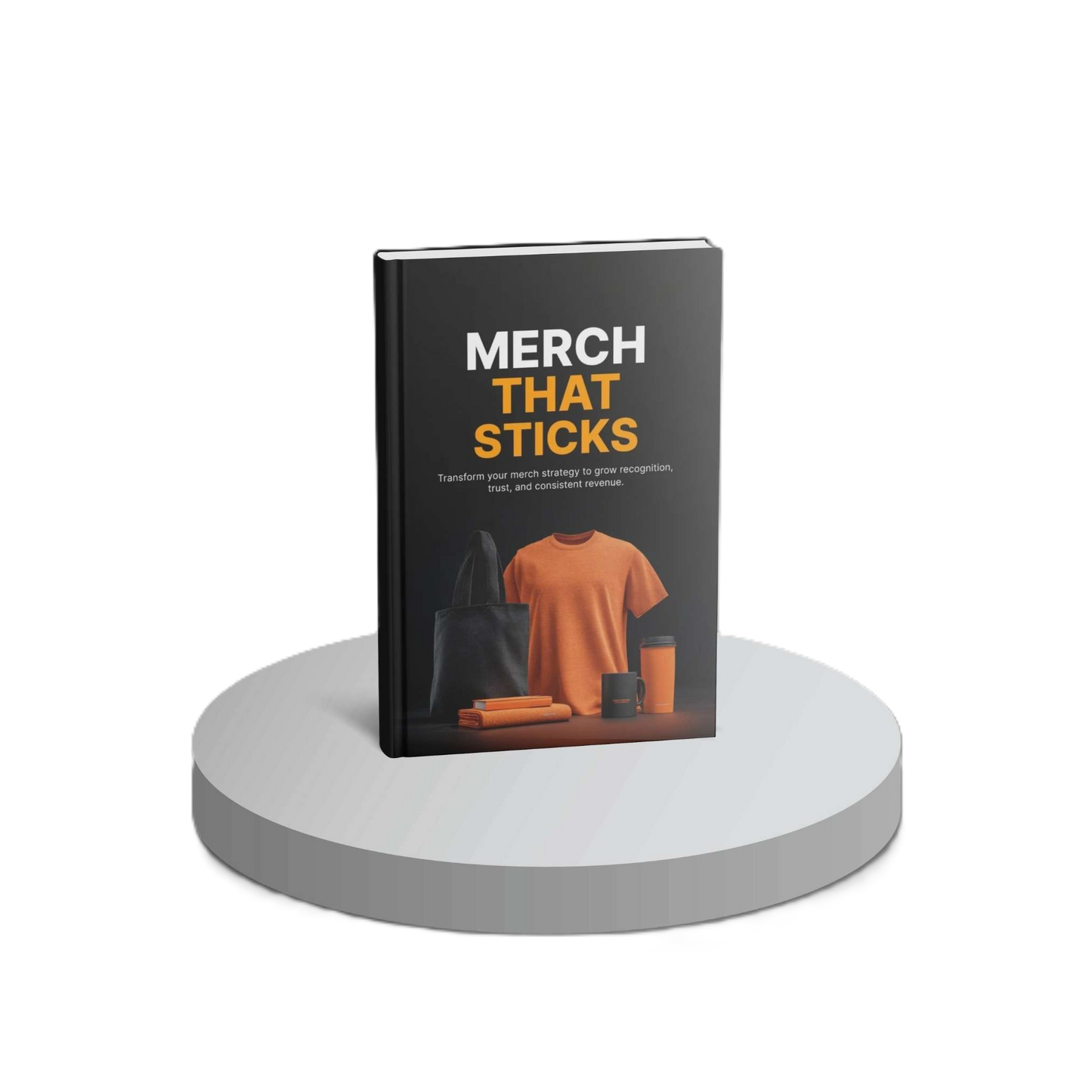 Merch That Sticks - E-book